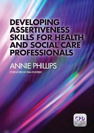 Developing Assertiveness Skills for Health and Social Care Professionals Ebook