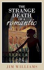 The Strange Death of a Romantic