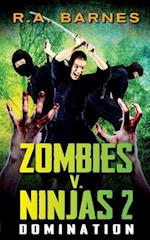 Zombies v. Ninjas 2: Domination 