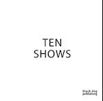 Ten Shows