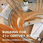Building for 21st Century Science : Mitchell J. Giurgola Architects