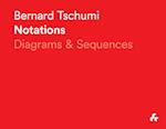 Bernard Tschumi Notations: Diagrams & Sequences