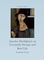 Uncannily Strange and Brief Life of Amedeo Modigliani