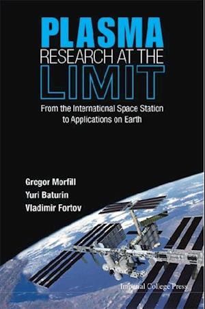 Plasma Research At The Limit: From The International Space Station To Applications On Earth (With Dvd-rom)