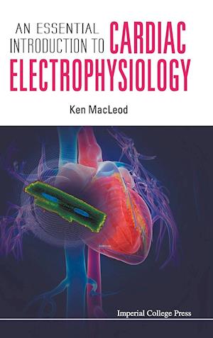 An Essential Introduction to Cardiac Electrophysiology