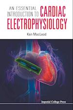 Essential Introduction To Cardiac Electrophysiology, An