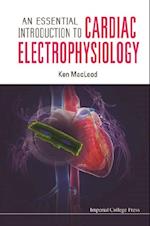 Essential Introduction To Cardiac Electrophysiology, An