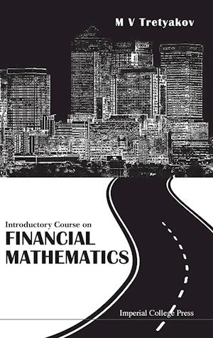 Introductory Course On Financial Mathematics