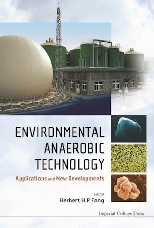 Environmental Anaerobic Technology: Applications And New Developments