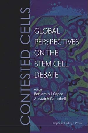 Contested Cells: Global Perspectives On The Stem Cell Debate