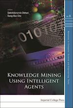 Knowledge Mining Using Intelligent Agents