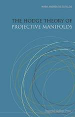 Hodge Theory Of Projective Manifolds, The