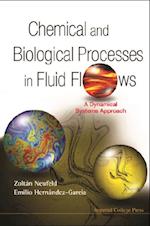 Chemical And Biological Processes In Fluid Flows: A Dynamical Systems Approach