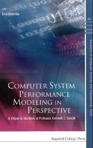 Computer System Performance Modeling In Perspective: A Tribute To The Work Of Prof Kenneth C Sevcik