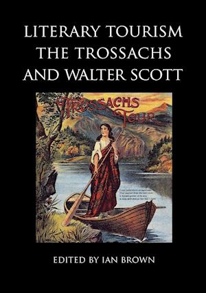 Literary Tourism, the Trossachs and Walter Scott