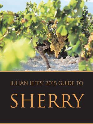 Julian Jeffs' 2015 Guide to Sherry