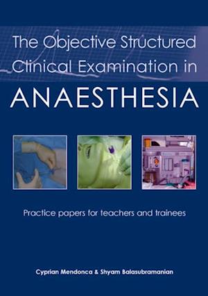 Objective Structured Clinical Examination in Anaesthesia