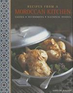 Recipes from a Moroccan Kitchen: A Wonderful Collection 75 Recipes Evoking the Glorious Tastes and Textures of the Traditional Food of Morocco