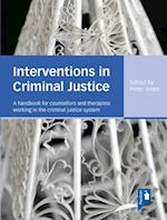 Interventions in Criminal Justice