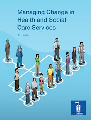 Managing Change in Health and Social Care Services