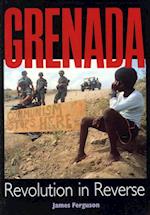 Grenada: Revolution In Reverse
