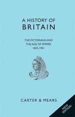 A History of Britain Book VI : The Victorians and The Age of Empire, 1832-1901