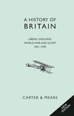 A History of Britain Book VII : Liberal England, World War and Slump, 1901-1939
