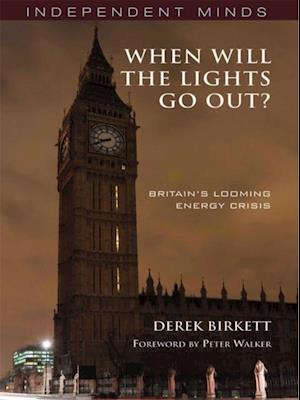 When will the Lights Go Out? : Britain's Looming Energy Crisis