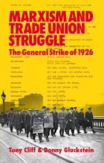 Marxism And The Trade Union Struggle : The General Strike of 1926