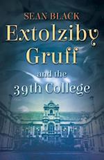 Extolziby Gruff and the 39th College