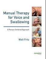 Manual Therapy for Voice and Swallowing - A Person-Centered Approach 