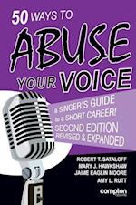 50 Ways to Abuse Your Voice Second Edition