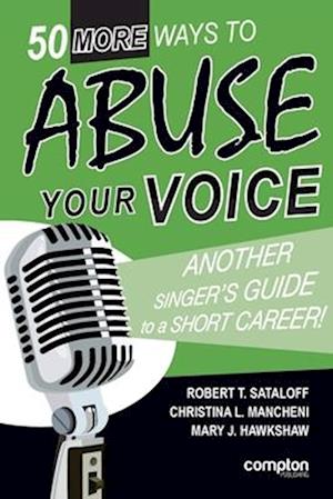 50 More Ways to Abuse Your Voice