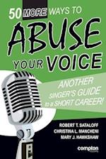 50 More Ways to Abuse Your Voice