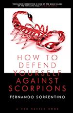 How to Defend Yourself Against Scorpions