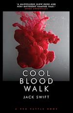 Cool Blood Walk
