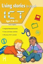 Using Stories to Teach ICT Ages 9 to 11+