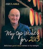 Oz Clarke My Top Wines for 2013