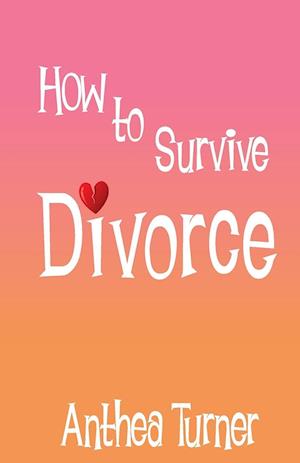 How to Survive Divorce