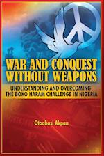 War and Conquest Without Weapons