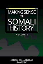 MAKING SENSE OF SOMALI HISTORY