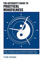 Authority Guide to Practical Mindfulness