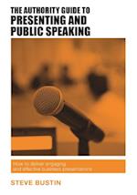 Authority Guide to Presenting and Public Speaking