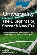 Universality - The Blueprint for Soccer's New Era