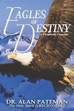 Eagles of Destiny ...a Prophetic Concept 