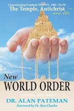 The Temple, Antichrist and the New World Order, Understanding Prophetic Events-2000-Plus!
