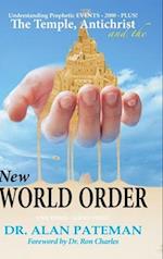 The Temple, Antichrist and the New World Order, Understanding Prophetic EVENTS-2000-PLUS! 