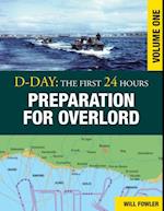 D-Day: Preparation for Overlord