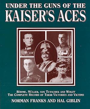 Under the Guns of the Kaiser's Aces