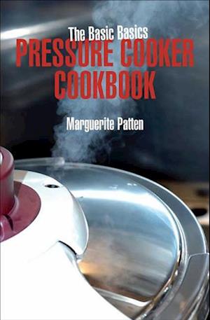 Basic Basics Pressure Cooker Cookbook